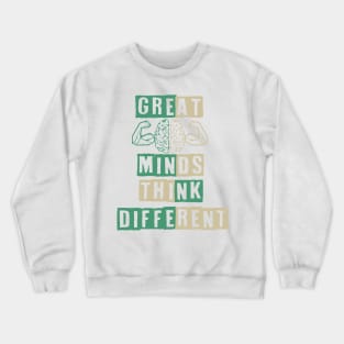 Great minds thinks different Crewneck Sweatshirt